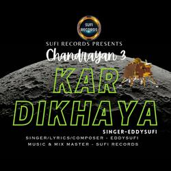 CHANDRAYAAN 3 KAR DIKHAYA