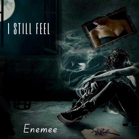 I still feel