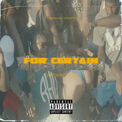 FOR CERTAIN
