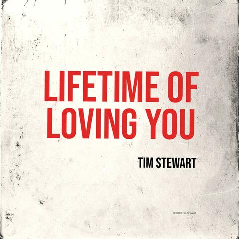 Lifetime of Loving You
