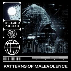 Patterns of Malevolence