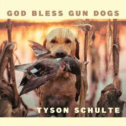 God Bless Gun Dogs