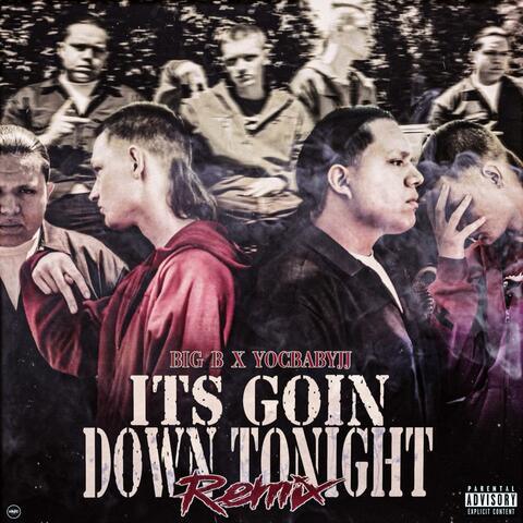 It's Goin' Down Tonight (feat. Yocbabyjj) [Remix]