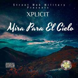 Mira Para El Cielo (feat. XPL1CIT)