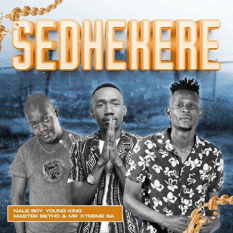 Sedhekere (feat. Master Betho & Mr XtremeSA)