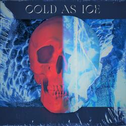 Cold As Ice