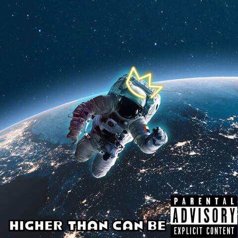 Higher Than Can Be