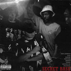 SECRET BASE (feat. Blax, Karoshiwastaken, Drip$tick, Jhbboss, Chubbz, Breeton Boi & Politicess)