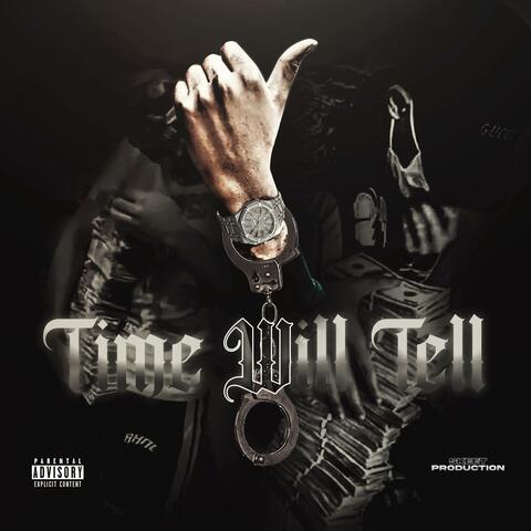Time Will Tell