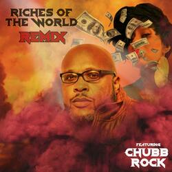 Riches Of The World (feat. Chubb Rock)