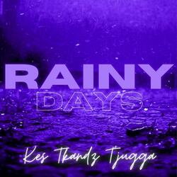 Rainy Days - Slowed (feat. Tkandz & T'jugga)