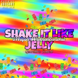 Shake it like Jelly_(Quantum Sound)