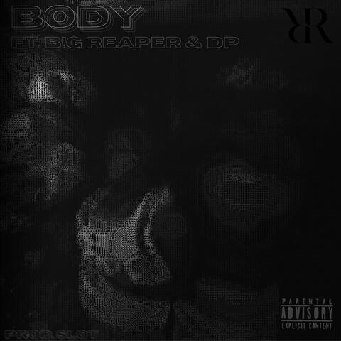 BODY (feat. DP & B!G REAPER)