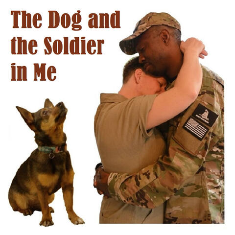 The Dog and the Soldier in Me