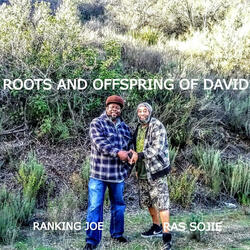 ROOTS AND OFFSPRING OF DAVID (feat. Ranking Joe)