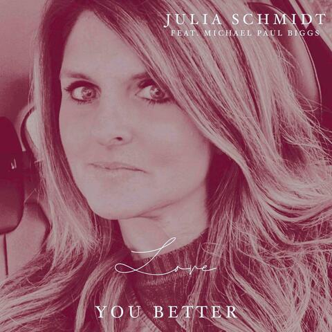 Love you better (feat. Michael Paul Biggs)