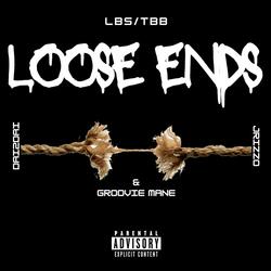 LOOSE ENDS (feat. Groovie Mane)