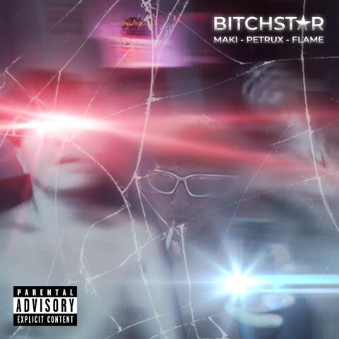 Bitchstar (feat. Ma Ki & Flame999)