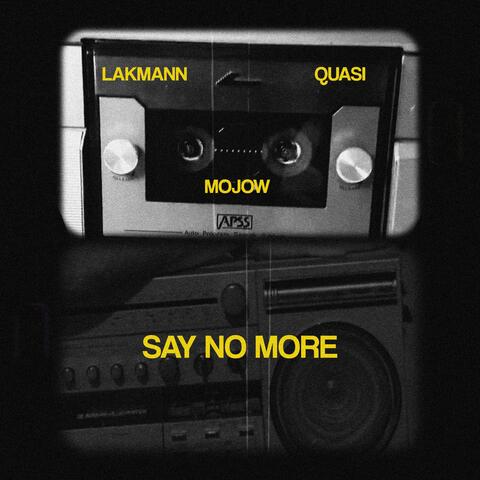 Say No More (feat. Lakmann & Mojow)