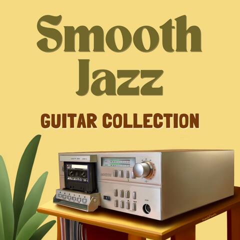 Smooth Jazz Guitar Collection (Original)