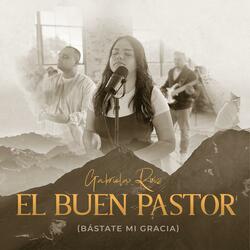 El Buen Pastor (Bástate Mi Gracia)