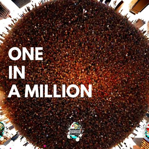 ONE IN A MILLION