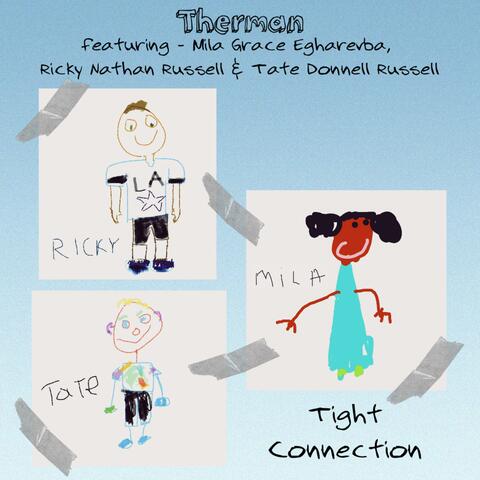 Tight Connection (feat. Mila Grace Egharevba, Ricky Nathan Russell Jr & Tate Donnell Russell)