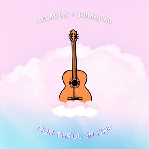 Run Through Fire (feat. J.A.M.E.S)