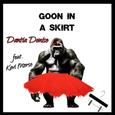 Goon In A Skirt (feat. Kevi Morse)
