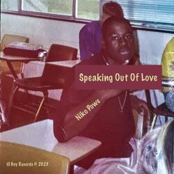 Speaking Out Of Love
