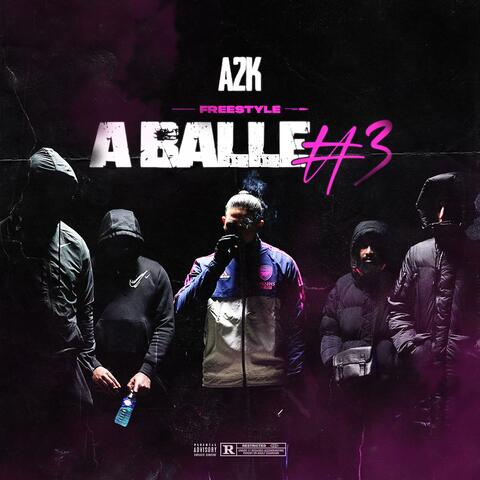 À balle #3 (Freestyle)