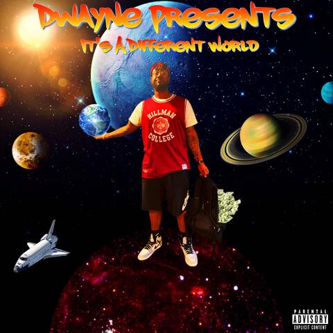 DWAYNE PRESENTS IT'S A DIFFERENT WORLD