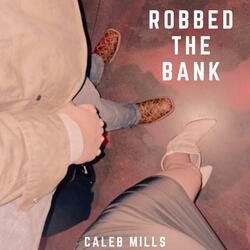 Robbed The Bank