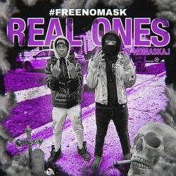 Real Ones (feat. NoMaskAj)