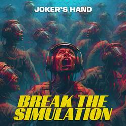 Break The Simulation