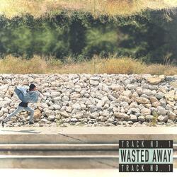 WASTED AWAY
