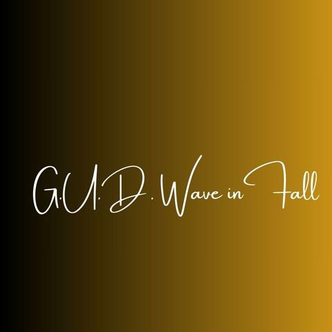 G.U.D. Wave in Fall
