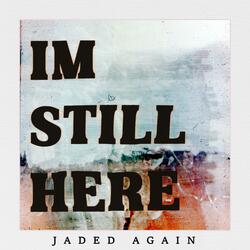I'm Still Here