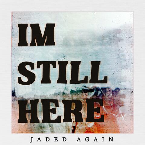 I'm Still Here