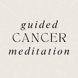 Guided Meditation for Cancer Star Sign at 528 Hz
