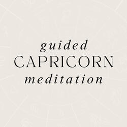 Guided Meditation for Capricorn Star Sign at 528 Hz