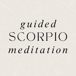 Guided Meditation for Scorpio Star Sign at 528 Hz