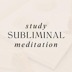 Subliminal Study Meditation | 528 Hz To Bring Transformation and Miracles