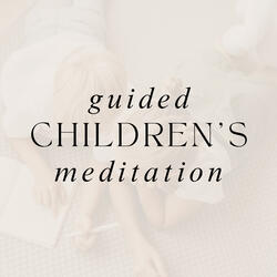 A Lovely Calming Guided Meditation For Children At 528 HZ