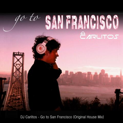 Go to San Francisco