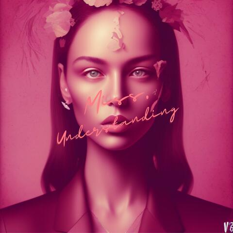 Miss. Understanding (feat. Azziz!)