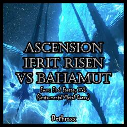 Ascension | Ifrit Risen vs Bahamut (From "Final Fantasy XVI")