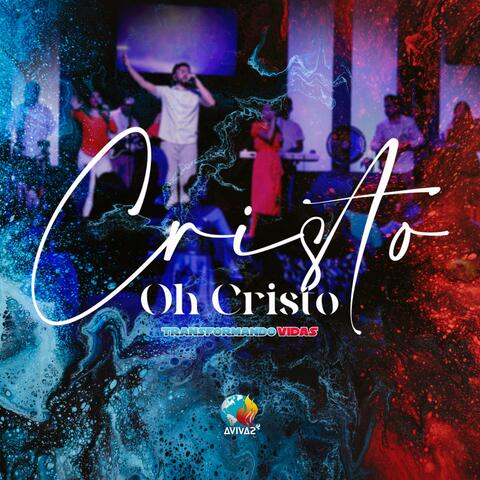 Cristo, Oh Cristo