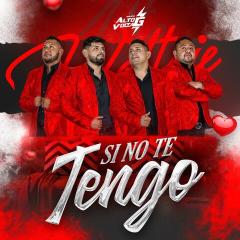 SI NO TE TENGO