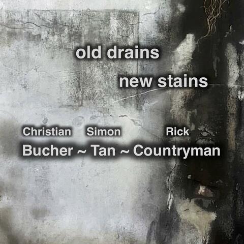 Old Drains, New Stains